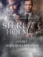 Sherlock Holmes Sprawy Sherlocka Holmesa