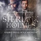 Sprawy Sherlocka Holmesa - Audiobook mp3