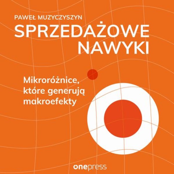 Sprzedażowe nawyki. Mikroróżnice, które generują makroefekty - Audiobook mp3