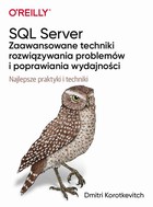 Okładka:SQL Server - zaawansowane techniki rozwiązywania problemów i poprawiania wydajności 