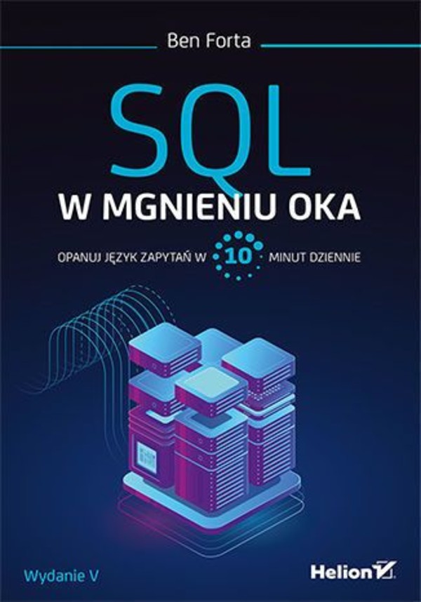 SQL w mgnieniu oka Opanuj język zapytań w 10 minut dziennie