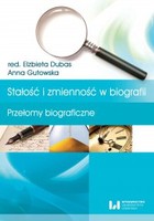 Stałość i zmienność w biografii Przełomy biograficzne