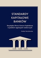 Standardy kapitałowe banków - epub Bazylejska Nowa Umowa Kapitałowa w polskich regulacjach nadzorczych