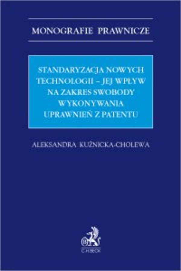 Standaryzacja nowych technologii - jej wpływ na zakres swobody wykonywania uprawnień z patentu - pdf