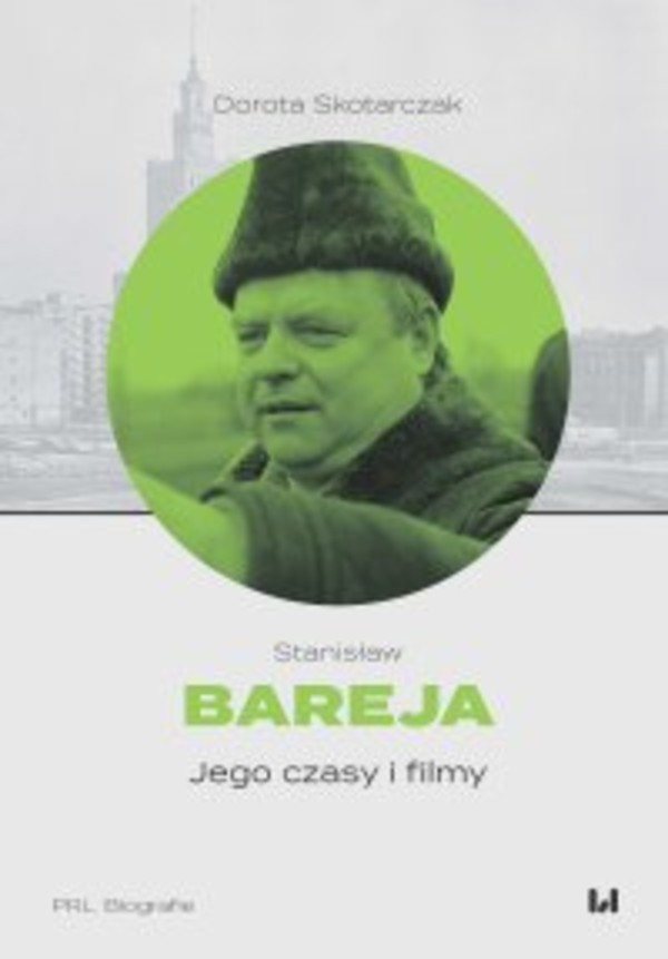 Stanisław Bareja. Jego czasy i filmy - mobi, epub, pdf