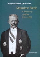 Stanisław Patek w dyplomacji i polityce (1914-1939) - pdf