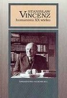 Stanisław Vincenz Humanista XX wieku
