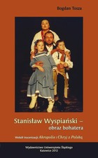 Stanisław Wyspiański - obraz bohatera - 01 Rozdz. 1-3. Wyspiański a Katowice - założenia projektu; Wokół patrona; Wokół repertuaru