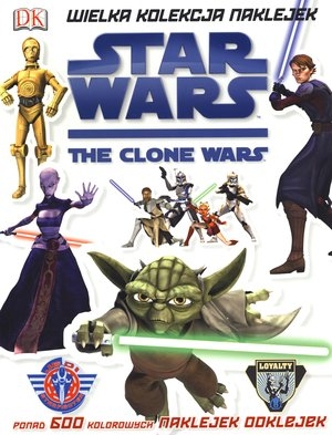 Star Wars. The Clone Wars Wielka księga naklejek