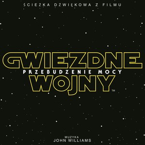 Star Wars: The Force Awakens (OST) (PL) Gwiezdne wojny: Przebudzenie mocy