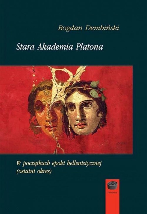 Stara Akademia Platona W początkach epoki hellenistycznej