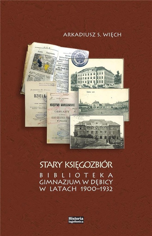 Stary Księgozbiór Biblioteka Gimnazjum w Dębicy w latach 1900-1932