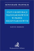 Status korporacji transnarodowych w prawie międzynarodowym - pdf Monografie prawnicze