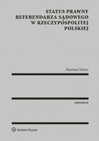 Status prawny referendarza sądowego w Rzeczypospolitej Polskiej - pdf