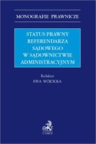 Status prawny referendarza sądowego w sądownictwie administracyjnym - pdf
