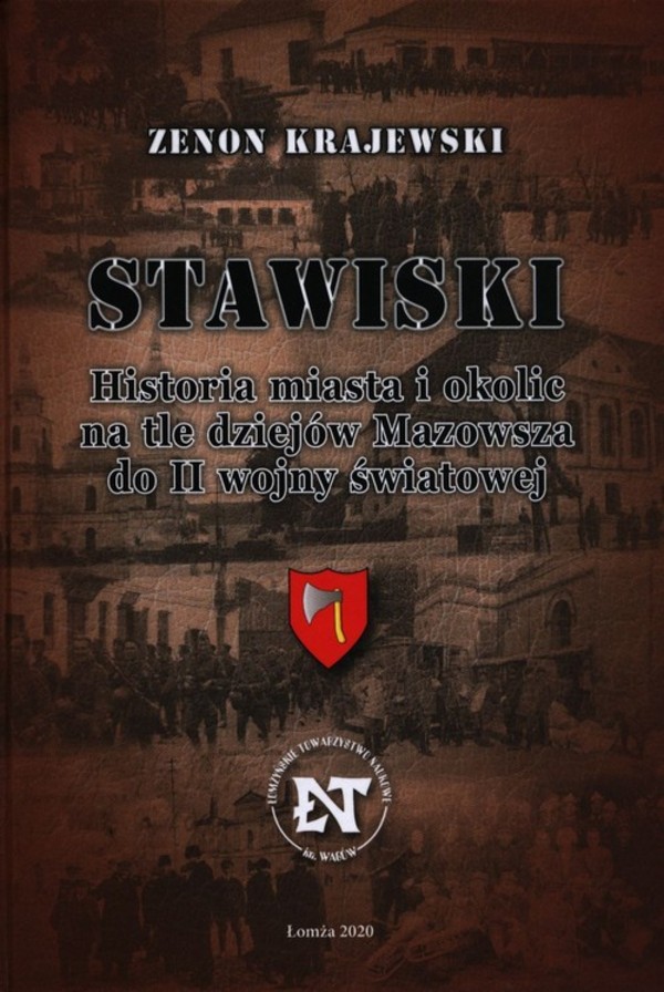 Stawiski Historia miasta i okolic na tle dziejów Mazowsza do II wojny światowej