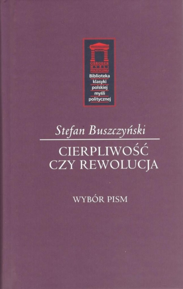 Stefan Buszczyński Cierpliwość czy rewolucja