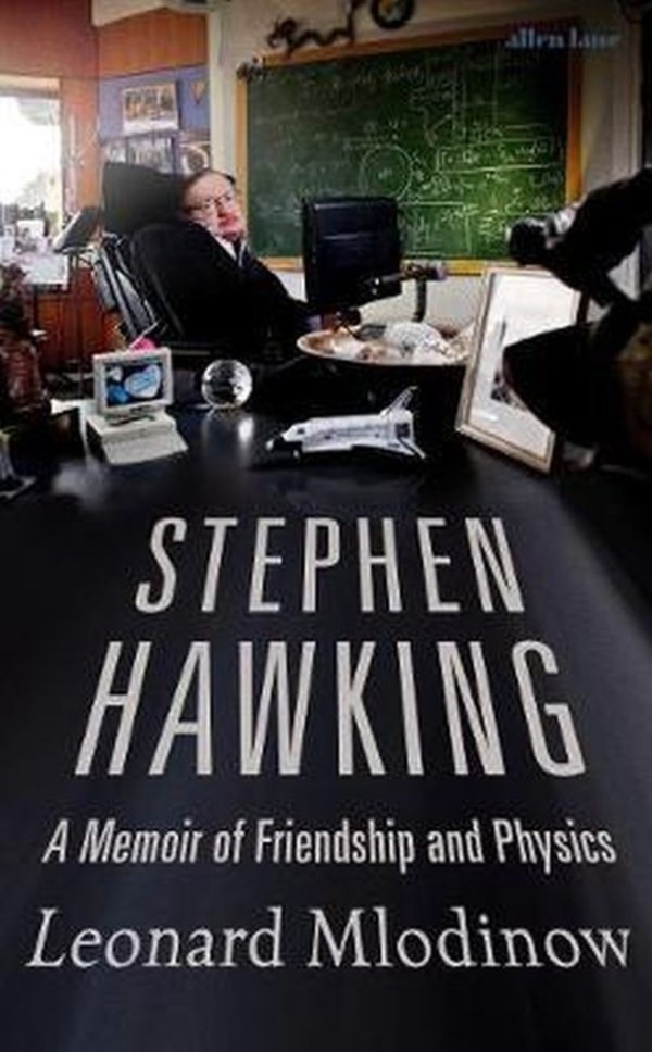 Stephen Hawking A Memoir of Friendship and Physics