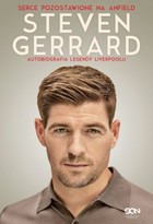 Okładka:Steven Gerrard Serce pozostawione na Anfield. Autobiografia legendy Liverpoolu 