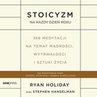 Stoicyzm na każdy dzień roku - Audiobook mp3 366 medytacji na temat mądrości, wytrwałości i sztuki życia