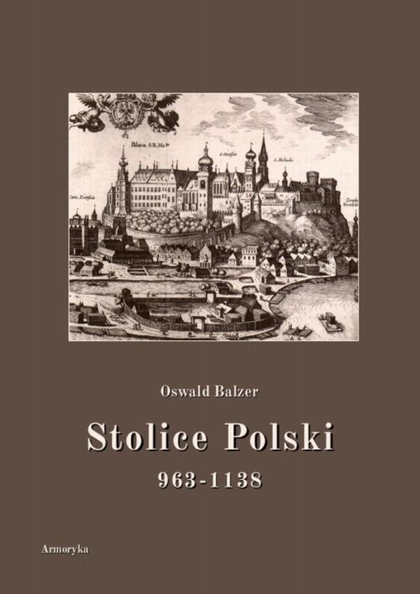 Stolice Polski. 963-1138 - pdf