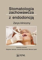 Stomatologia zachowawcza z endodoncją - mobi, epub Zarys kliniczny