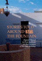 Stories told around the fountain - pdf Papers Offered to Piotr Bieliński on the Occasion of His 70th Birthday