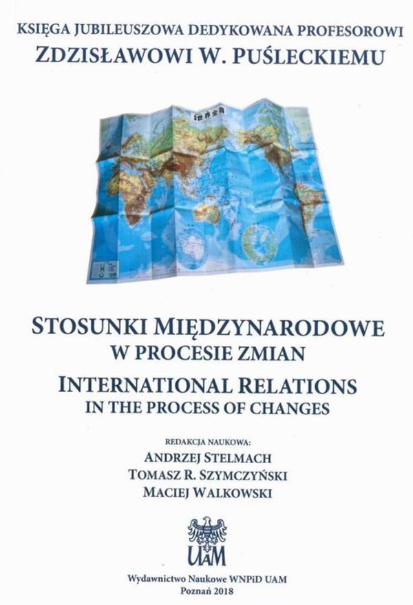 STOSUNKI MIĘDZYNARODOWE W PROCESIE ZMIAN INTERNATIONAL RELATIONS IN THE PROCESS OF CHANGES - pdf