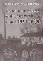 Stosunki narodowościowe na Wileńszczyźnie w latach 1920-1939. Wyd. 2 - pdf