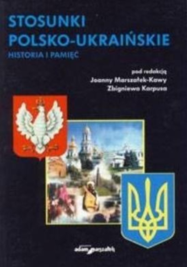Stosunki Polsko-Ukraińskie. Historia i pamięć