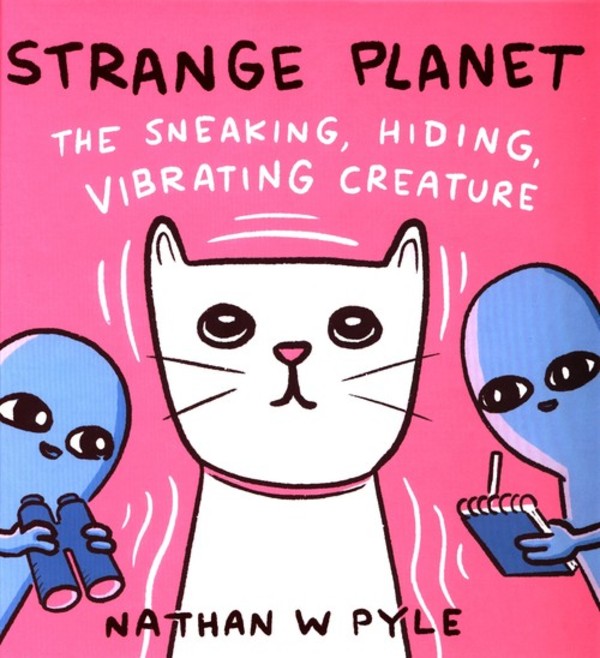 Strange Planet: The Sneaking, Hiding, Vibrating Creature