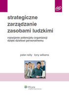 Strategiczne zarządzanie zasobami ludzkimi Rozwijanie potencjału organizacji dzięki działowi personalnemu