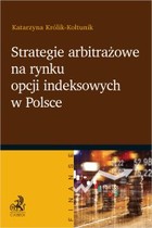 Strategie arbitrażowe na rynku opcji indeksowych w Polsce - pdf