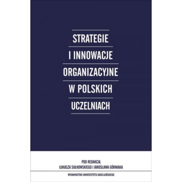 Strategie i innowacje organizacyjne polskich uczelni