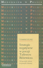 Strategie negatywne w poezji Tadeusza Różewicza. Od poetyki tekstu do poetyki kultury