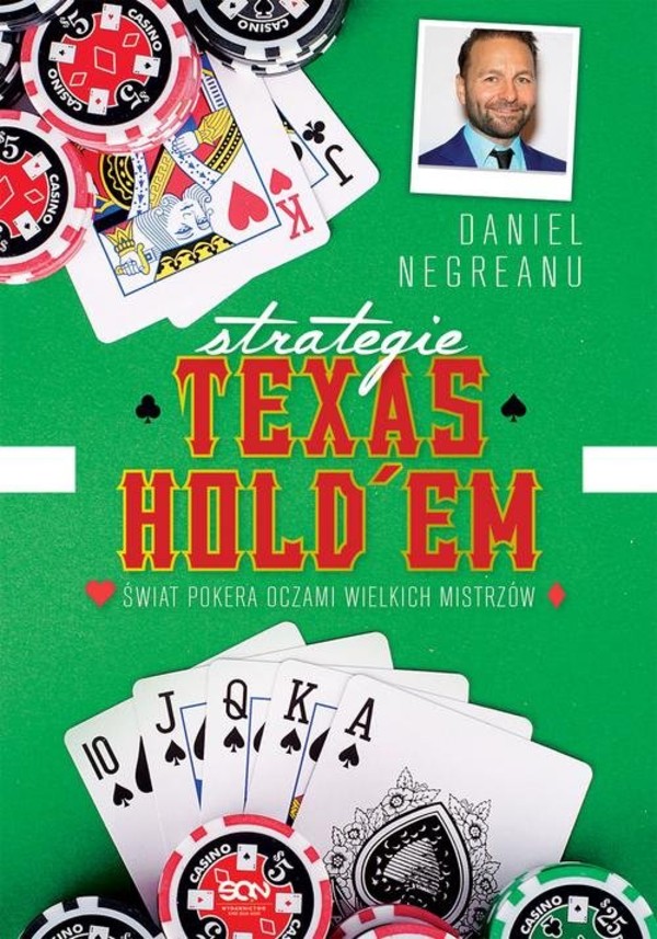 Strategie Texas Hold`em Świat pokera oczami wielkich mistrzów