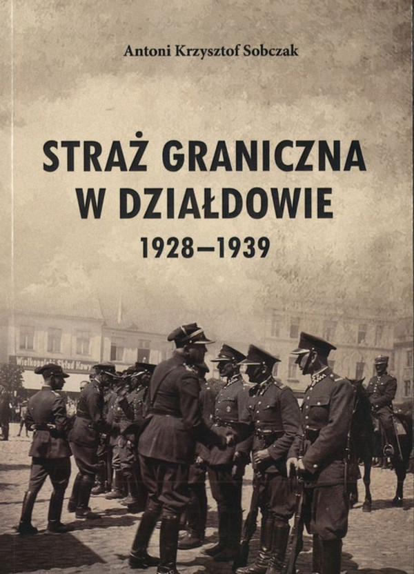 Straż Graniczna w Działdowie 1928-1939