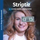 Striptiz w erze apek i algorytmów - Audiobook mp3