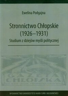 Stronnictwo Chłopskie 1926-1931 Studium z dziejów myśli politycznej