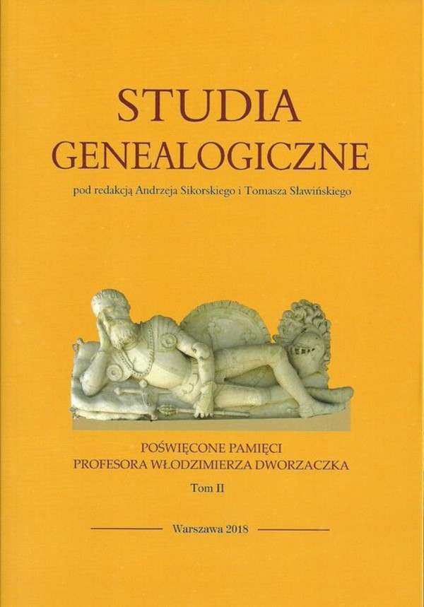 Studia genealogiczne poświęcone pamięci Profesora Włodzimierza Dworzaczka Tom 2