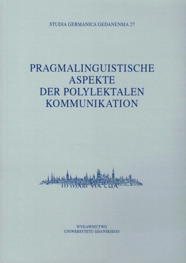 Studia Germanica Gedanensia 27. Pragmalinguistische Aspekte der Polylektalen Kommunikation - pdf