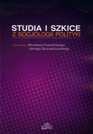 Studia i szkice z socjologii polityki