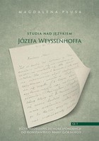 Okładka:Studia nad językiem Józefa Weyssenhoffa, cz. 1. Język młodzieńczej korespondencji do Konstantego Marii Górskiego 