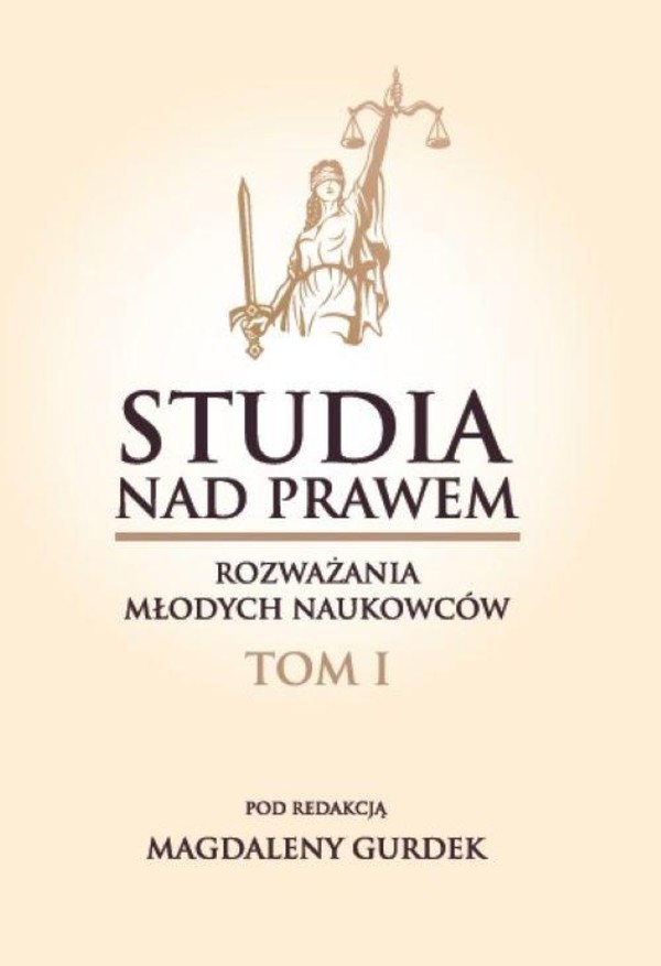 Studia nad prawem - rozważania młodych naukowców. - pdf Tom 1