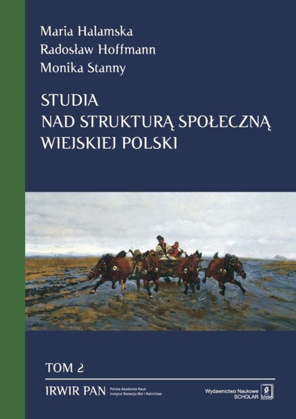 Studia nad strukturą społeczną wiejskiej Polski Tom 2 Przestrzenne zróżnicowanie struktury społecznej