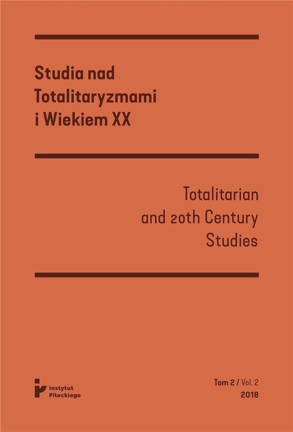 Studia nad Totalitaryzmami i Wiekiem XX nr Tom 2/ Vol. 2 2018