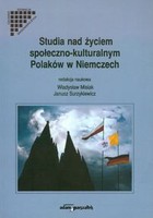 Studia nad życiem społeczno - kulturalnym Polaków w Niemczech