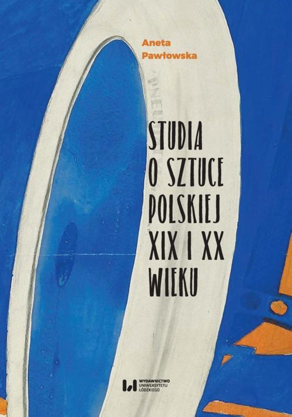Studia o sztuce polskiej XIX i XX wieku - pdf