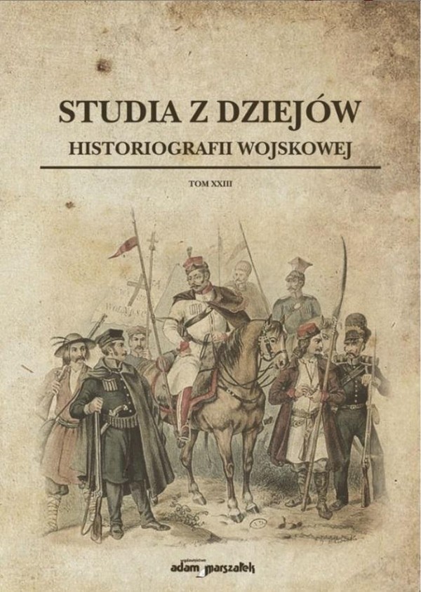Studia z dziejów polskiej historiografii wojskowej Tom 23