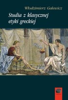 Studia z klasycznej etyki greckiej - pdf